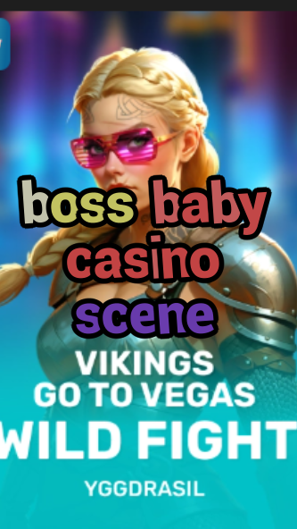boss baby casino scene-fqqjrm9vrme7zzjgfjql.com